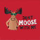 View Boys Don't Moose With Me Boys Boxer Briefs - Cartoon moose face on a red background with the words "DON’T MOOSE WITH ME
