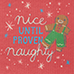 Nice Until Proven Naughty Eco Dishcloth