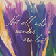 View Women's Not All Those Who Wander Sleepshirt - Purple and yellow floral illustration with the text "All the flowers of tomorrow are in the seeds of today