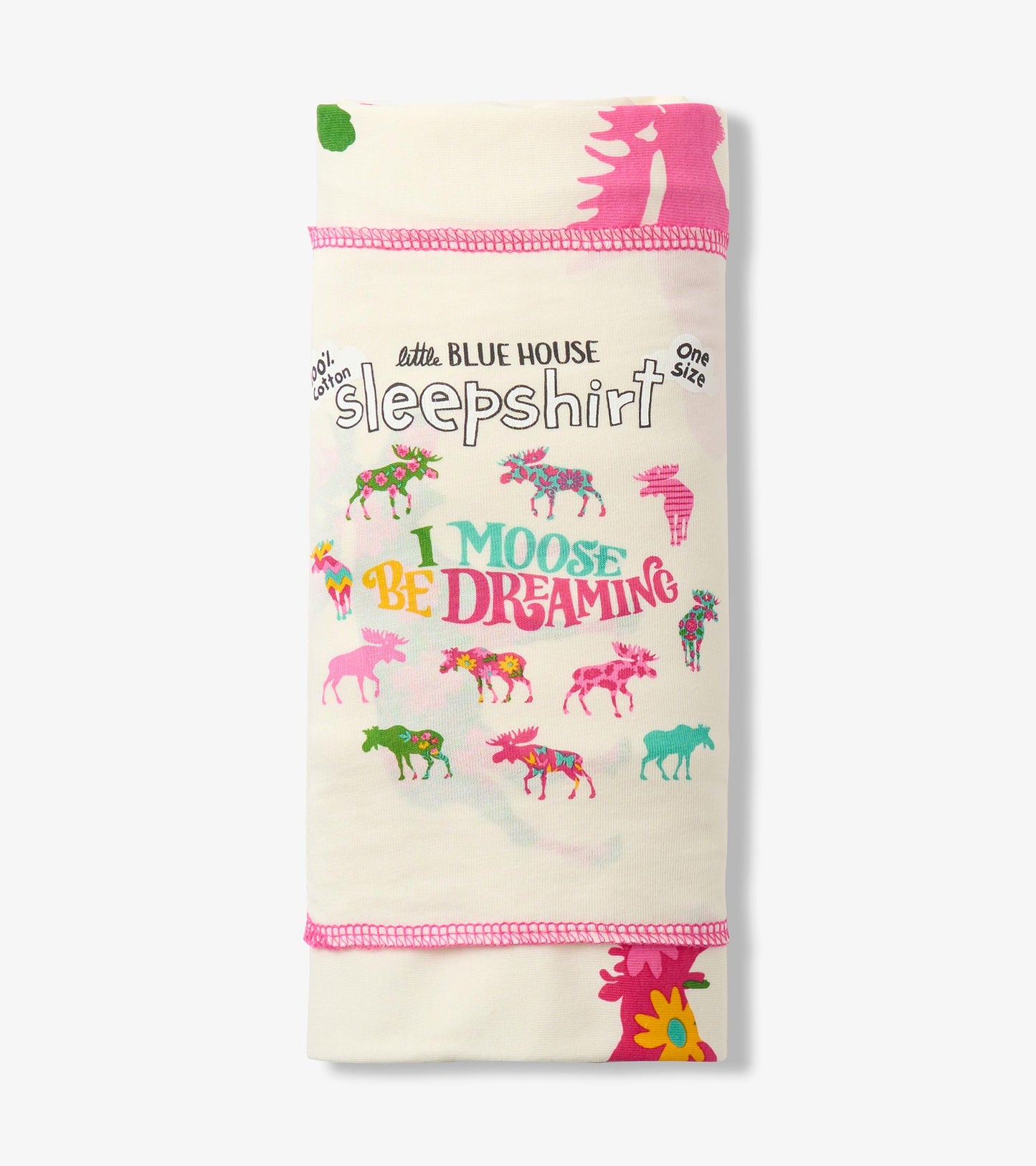 Folded cream sleepshirt showing colorful moose print, slogan text, and Little Blue House label