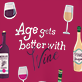 View Age Gets Better with Wine Women's Sleepshirt - Pink graphic with wine glasses and text reading “Ages get better with wine”
