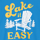 View Lake It Easy Men's Tee - Blue graphic with a white Adirondack chair, pine trees, and the words "Lake it EASY" in yellow and white